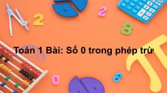 Bài Số 0 trong phép trừ